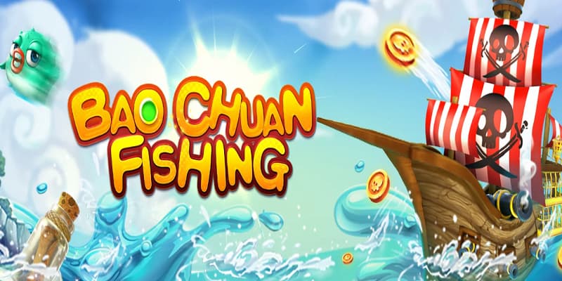 Bao Chuan Fishing tại Mana88 - Hành trình tìm kho báu